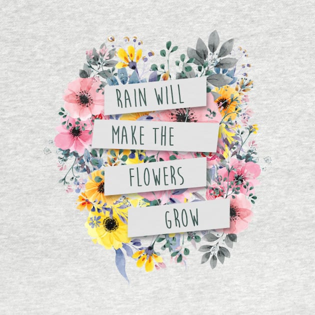 Rain Will Make The Flowers Grow #2 by byebyesally